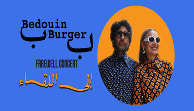 Bedouin Burger Farewell concert — Metro Al Madina